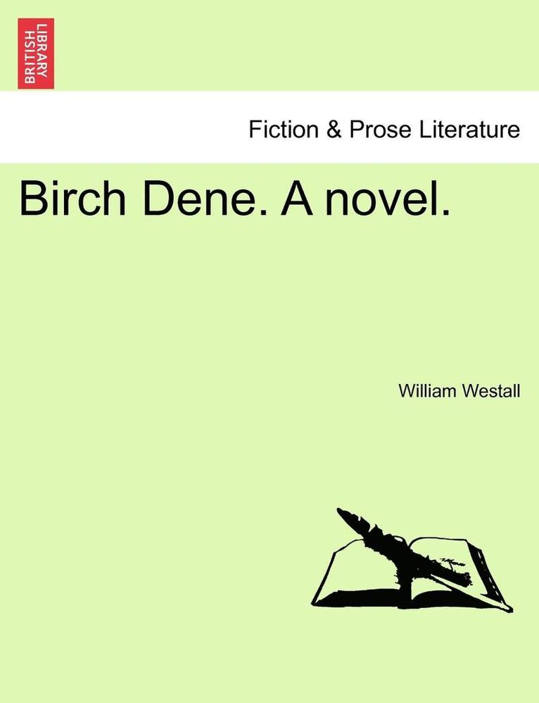 Birch Dene. a Novel. Vol. II. 1