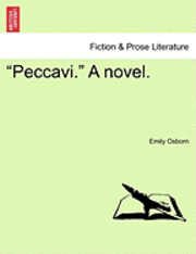 Emily Osborn - "Peccavi." a Novel. Vol. II., Häftad