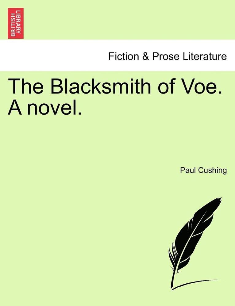 The Blacksmith of Voe. a Novel. Vol. I. 1