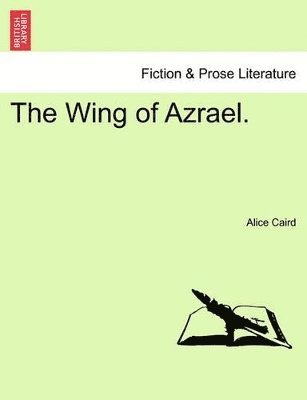 bokomslag The Wing of Azrael. Vol. III