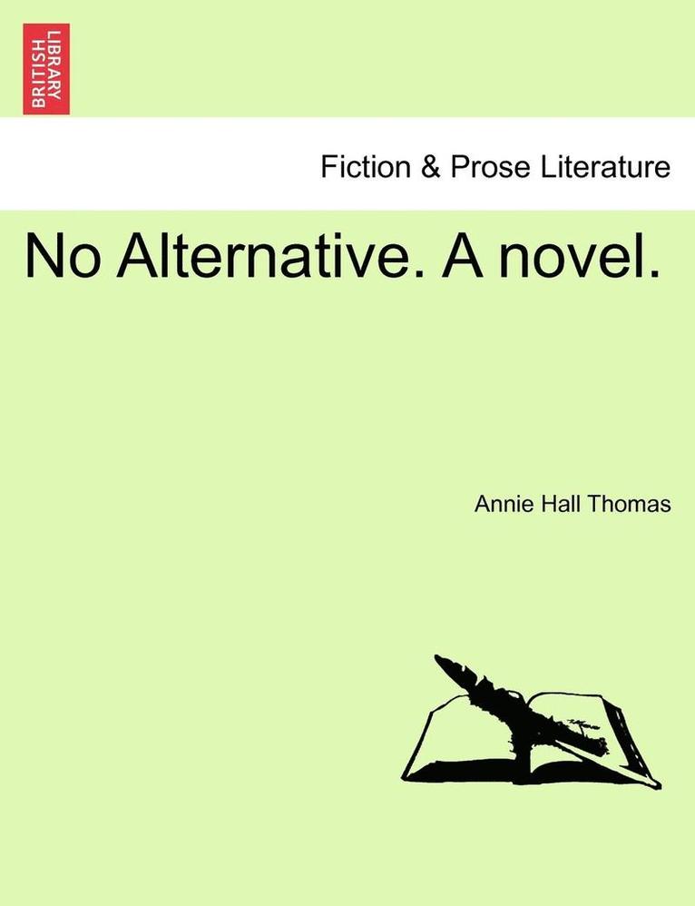 No Alternative. a Novel. 1