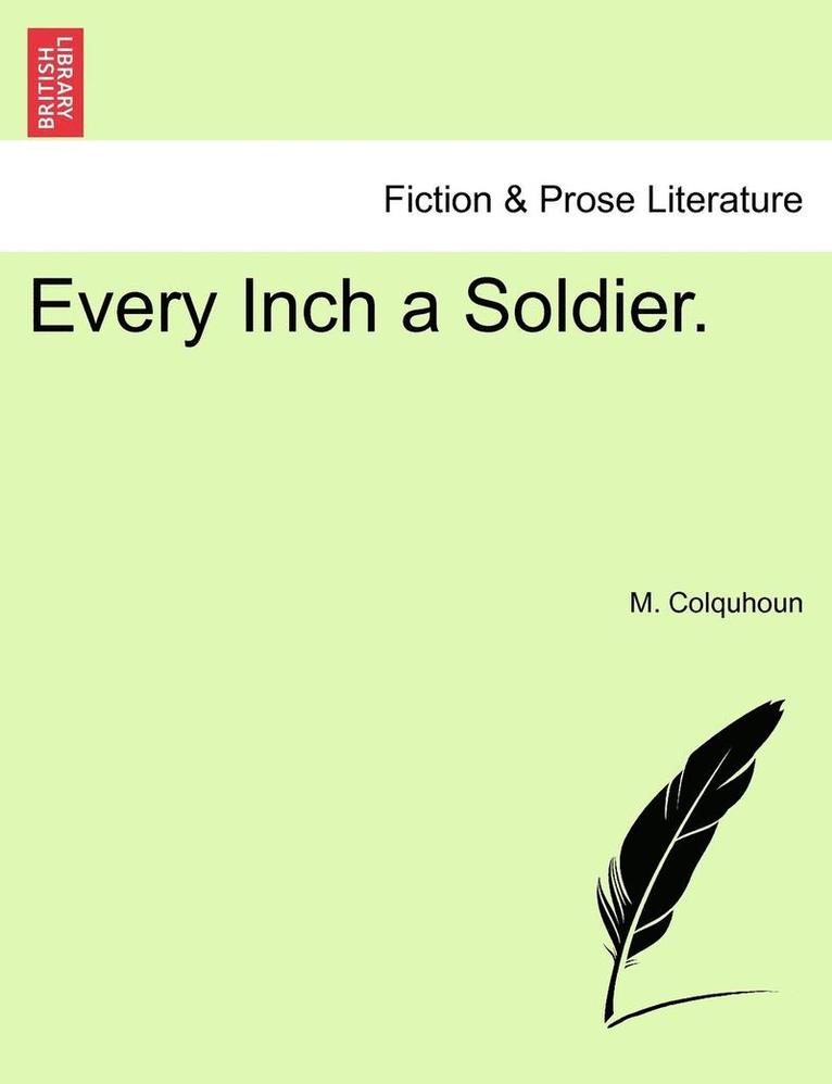 Every Inch a Soldier. 1