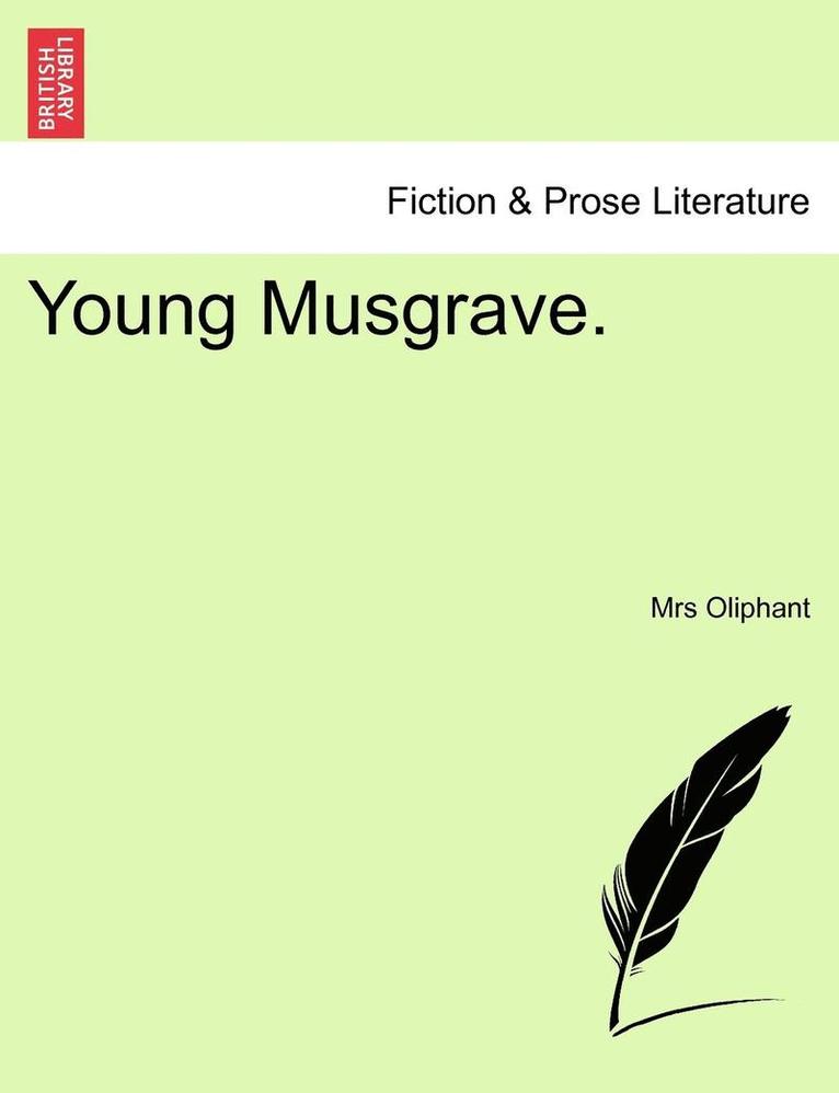 Margaret Wilson Oliphant, Mrs Oliphant - Young Musgrave., Häftad