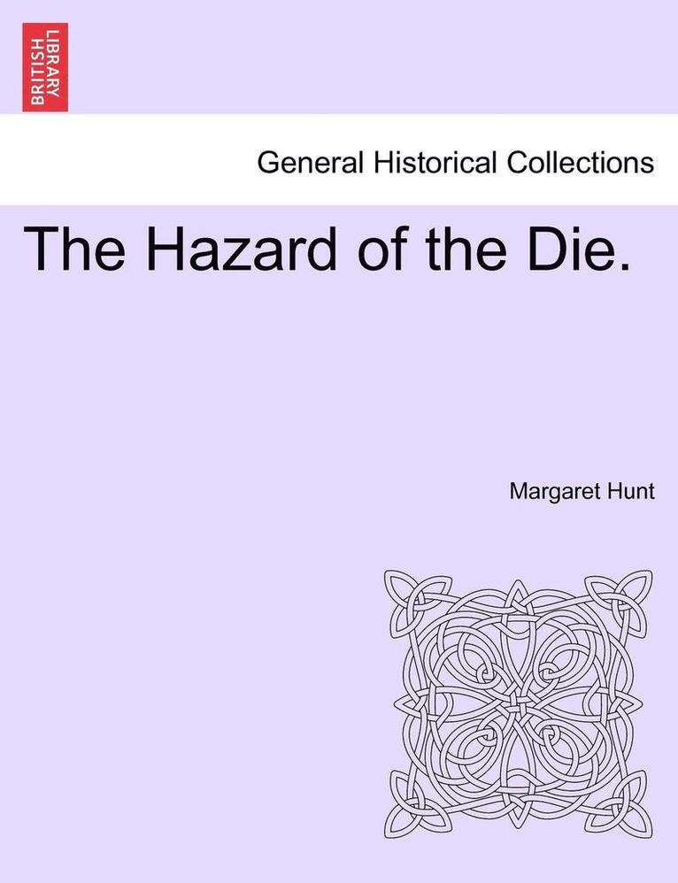 The Hazard of the Die. 1