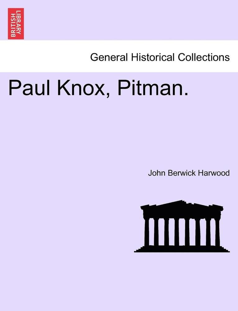 Paul Knox, Pitman. 1