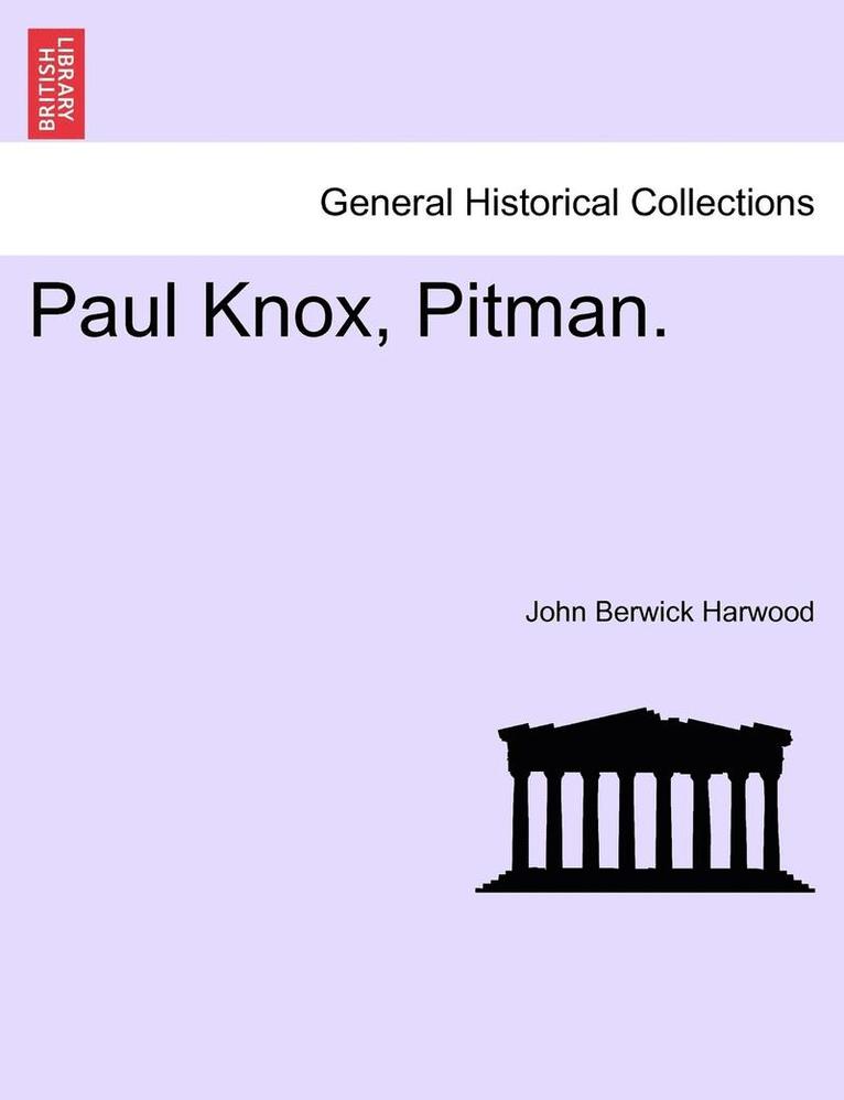 Paul Knox, Pitman.