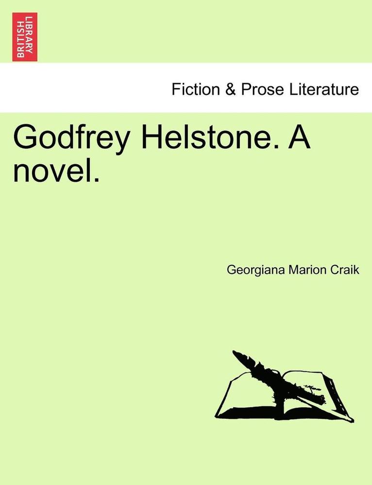 Godfrey Helstone. a Novel. 1