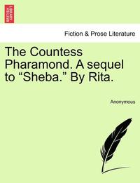 bokomslag The Countess Pharamond. a Sequel to 'Sheba.' by Rita.