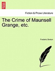 bokomslag The Crime of Maunsell Grange, Etc.