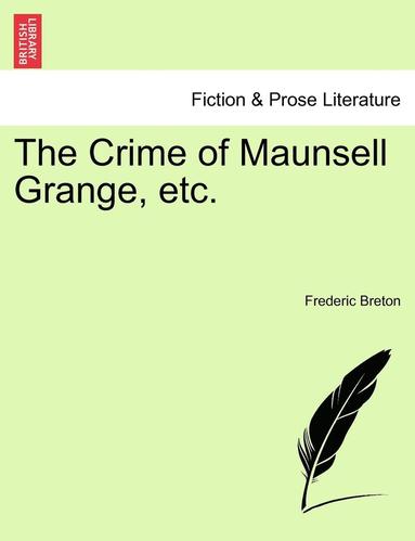 Frederic Breton - The Crime of Maunsell Grange, Etc., Häftad