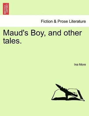 bokomslag Maud's Boy, and Other Tales.