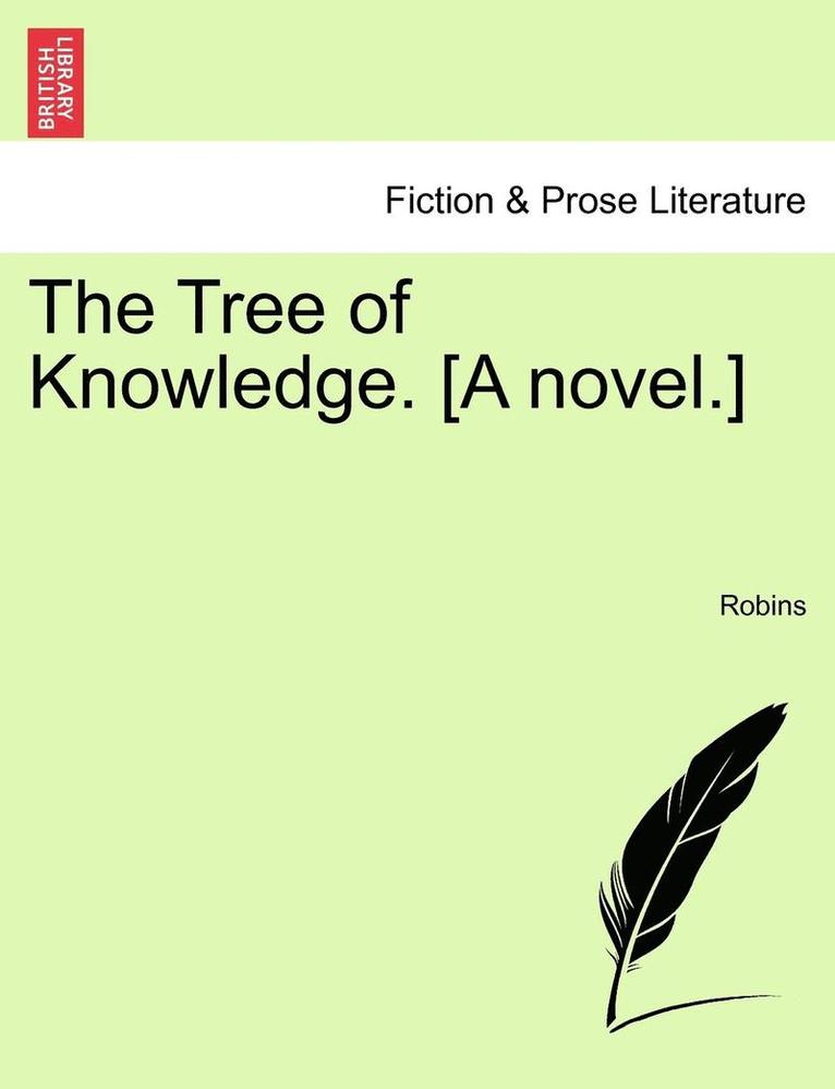 The Tree of Knowledge. [A Novel.] 1