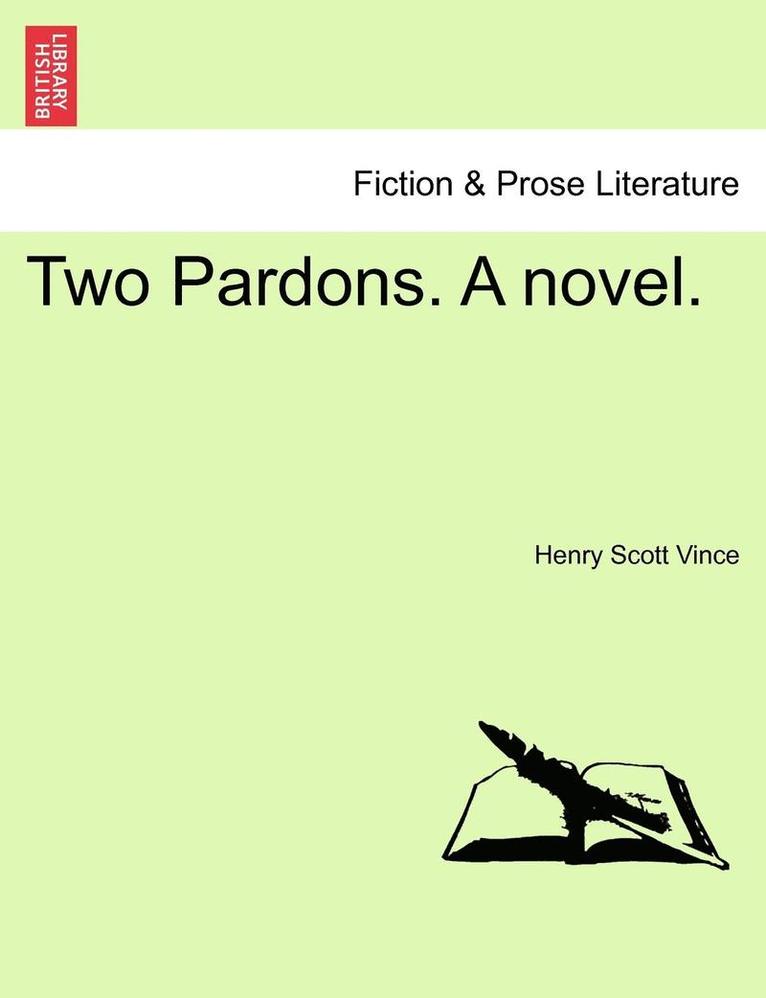 Two Pardons. a Novel. 1