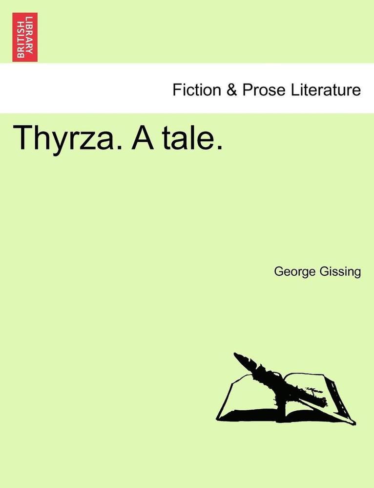 Thyrza. a Tale. 1