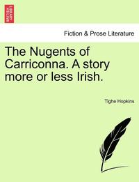 bokomslag The Nugents of Carriconna. a Story More or Less Irish.