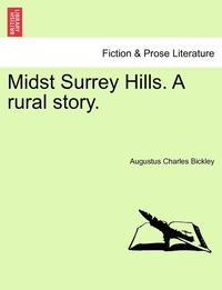 bokomslag Midst Surrey Hills. a Rural Story.
