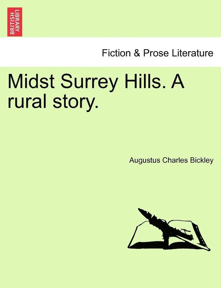 Midst Surrey Hills. a Rural Story.