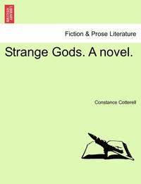 bokomslag Strange Gods. a Novel.