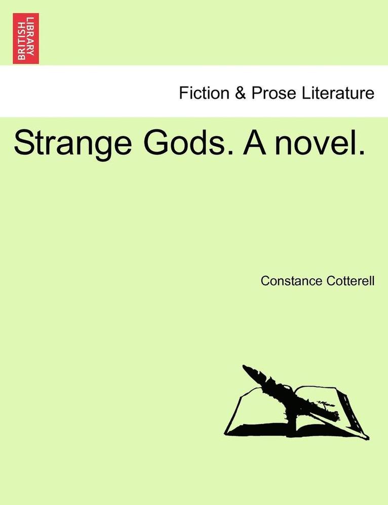 Strange Gods. a Novel. 1