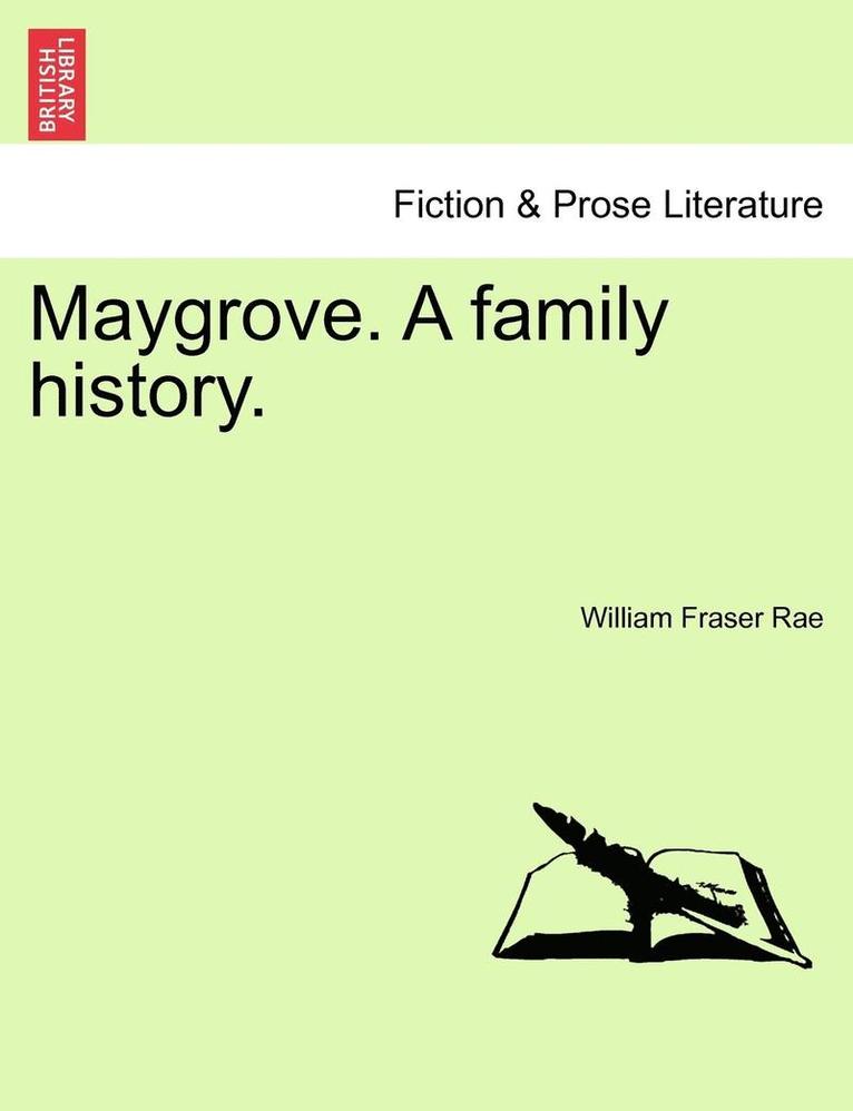 William Fraser Rae - Maygrove. A family history., Häftad