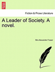 A Leader of Society. a Novel. 1