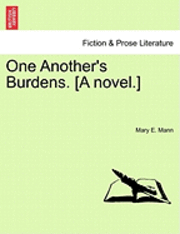 One Another's Burdens. [A Novel.]