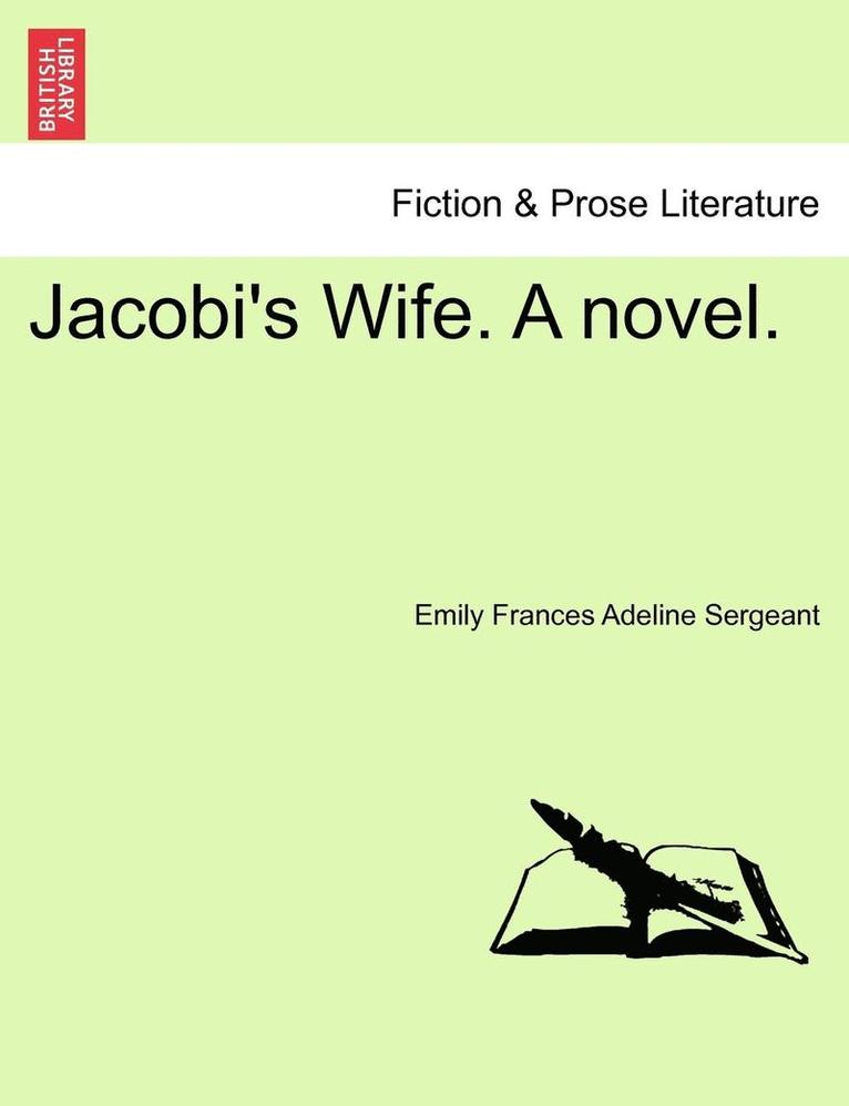 Jacobi's Wife. a Novel. 1