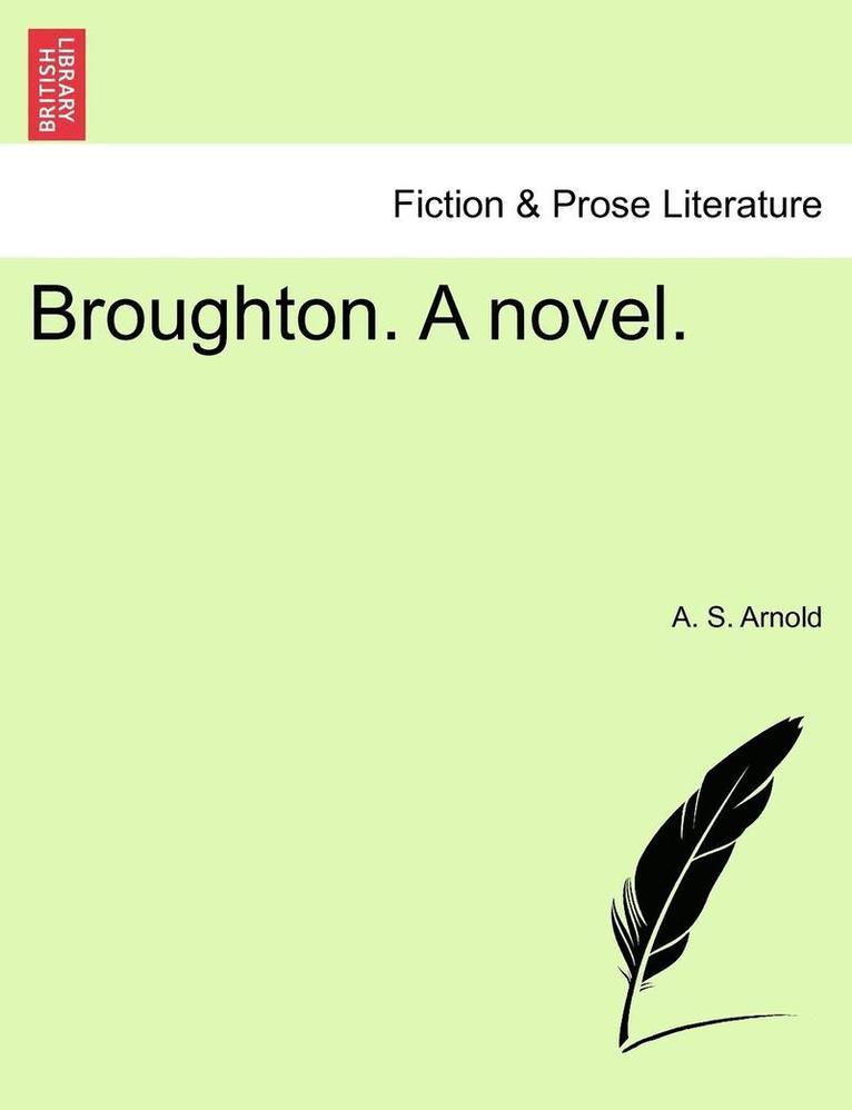 Broughton. a Novel. Vol. I 1