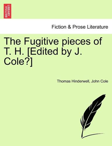 Thomas Hinderwell, John Cole - Fugitive Pieces of T. H. [edited by J. Cole?], Häftad