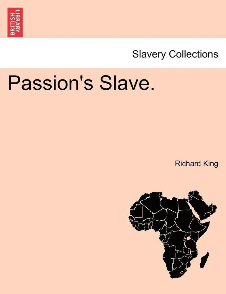 Passion's Slave. Vol. II. 1