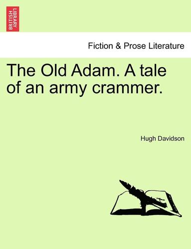 bokomslag The Old Adam. a Tale of an Army Crammer.