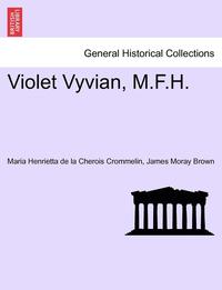 bokomslag Violet Vyvian, M.F.H.