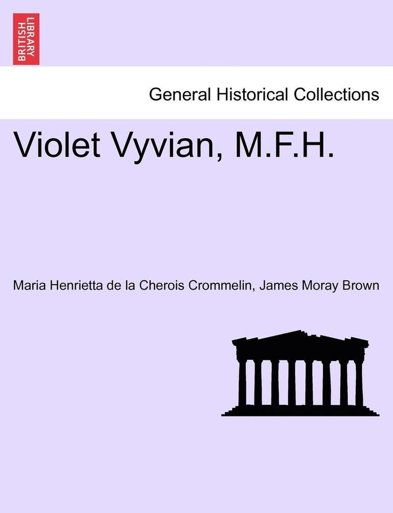 Violet Vyvian, M.F.H. 1