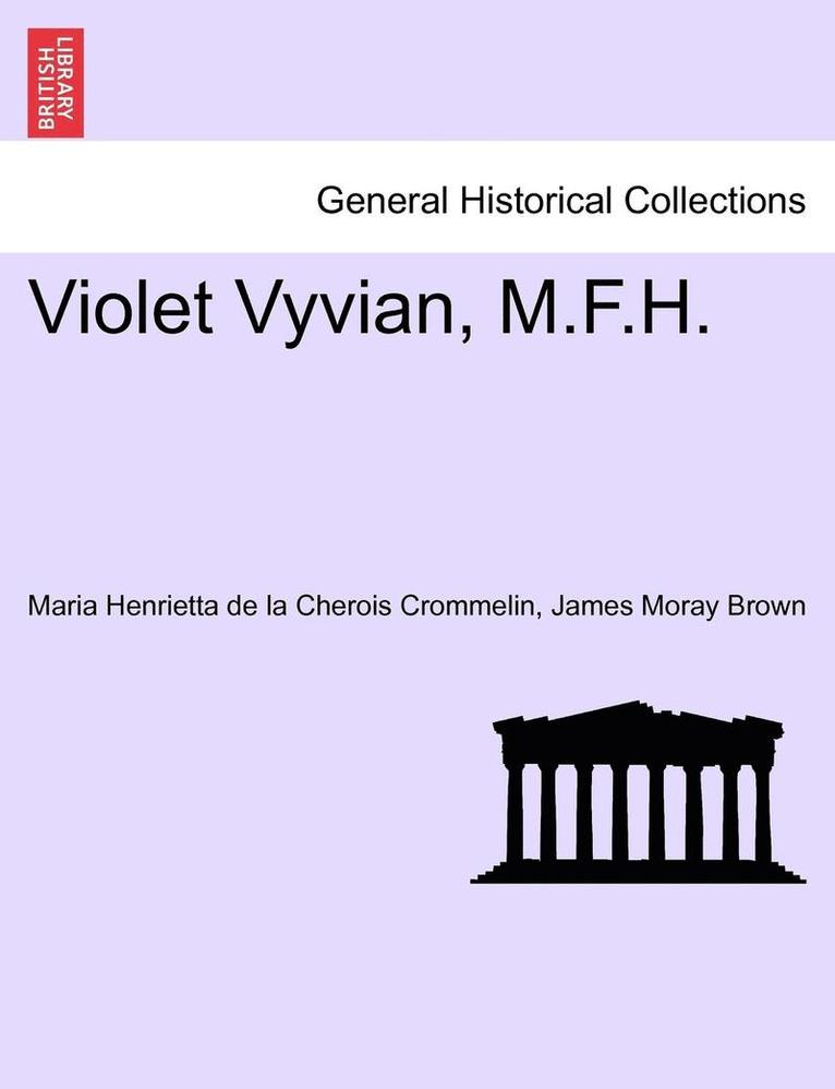 Violet Vyvian, M.F.H.