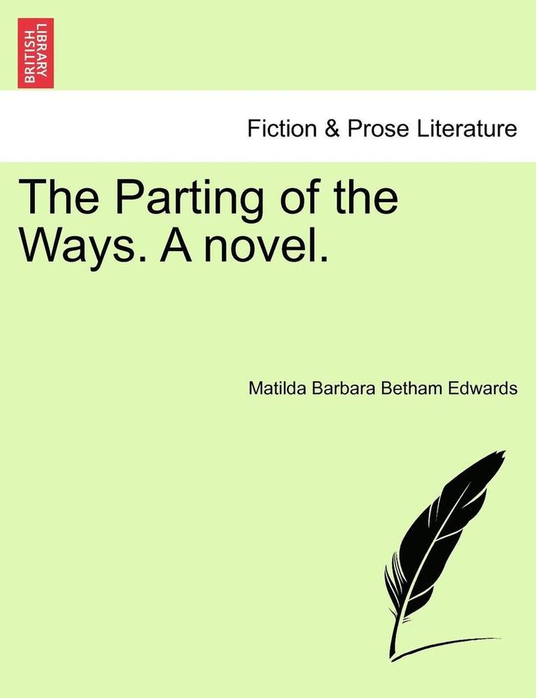 The Parting of the Ways. a Novel. 1