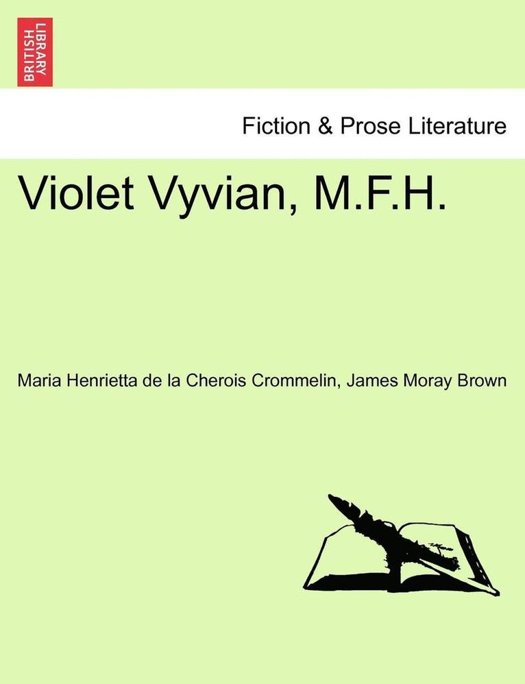 Violet Vyvian, M.F.H. 1