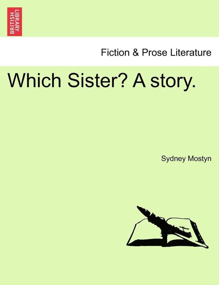 Which Sister? a Story. 1