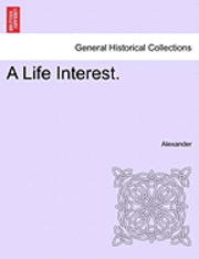 bokomslag A Life Interest.