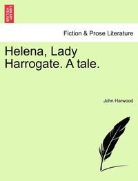 bokomslag Helena, Lady Harrogate. a Tale.