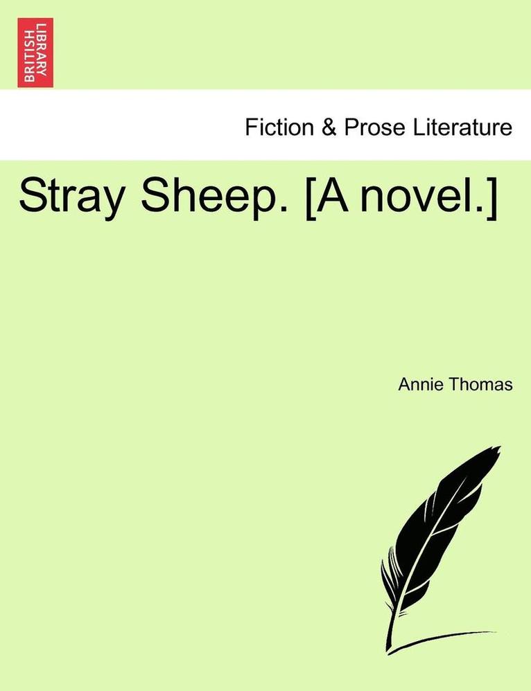 Stray Sheep. [a Novel.] 1