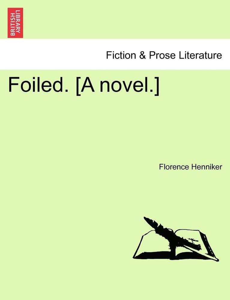 Foiled. [A Novel.] 1