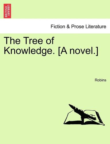 bokomslag The Tree of Knowledge. [A Novel.]