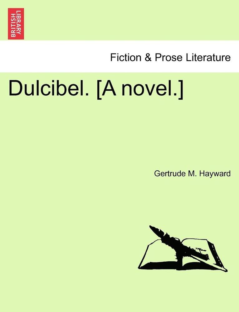 Dulcibel. [A Novel.] 1