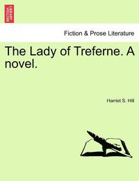 bokomslag The Lady of Treferne. a Novel.