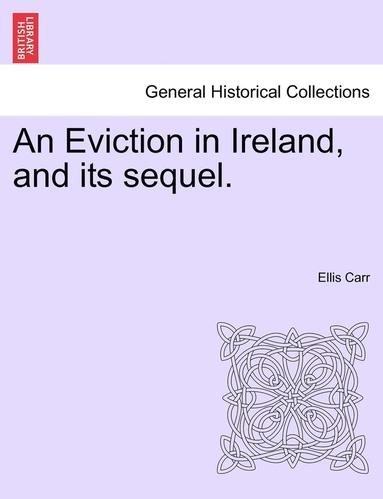 bokomslag Eviction in Ireland, and Its Sequel.