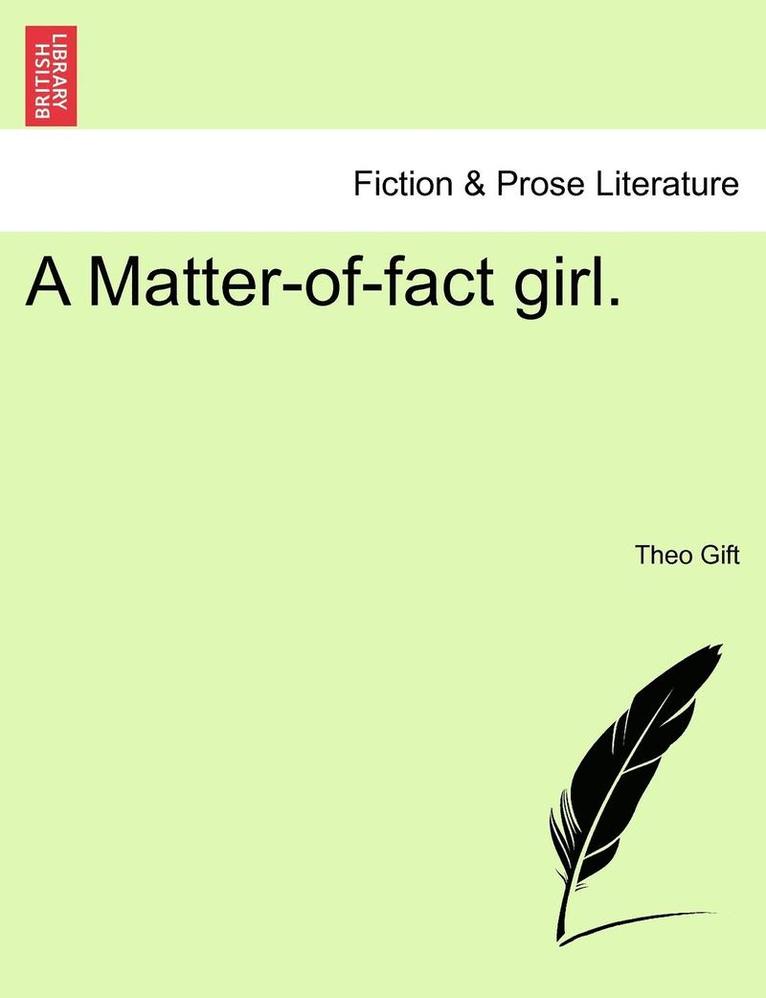 A Matter-Of-Fact Girl. 1