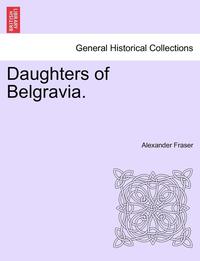 bokomslag Daughters of Belgravia.