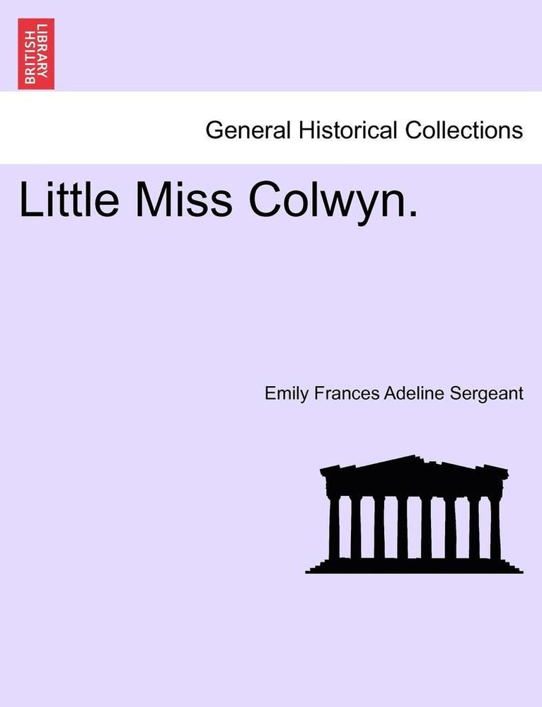 Little Miss Colwyn. 1