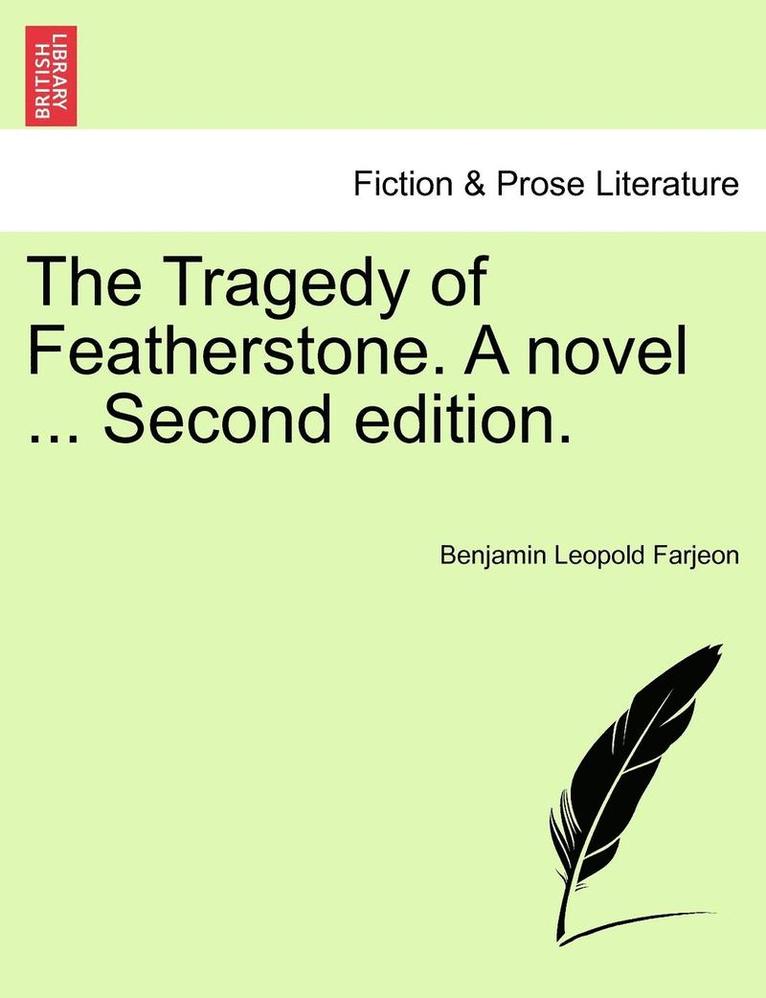 B. L. Farjeon, Benjamin Leopold Farjeon - The Tragedy of Featherstone. a Novel ... Second Edition., Häftad