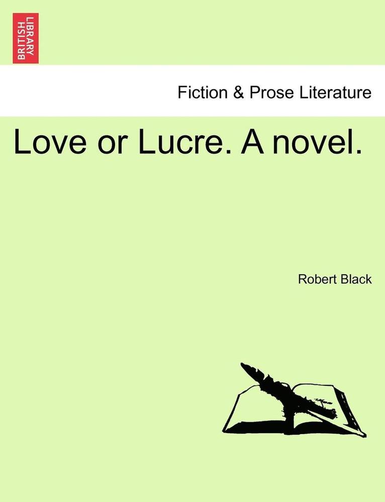 Love or Lucre. a Novel. 1